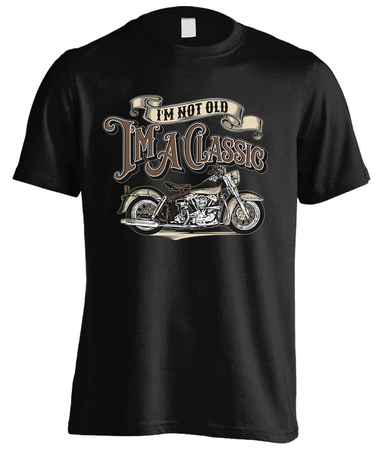 I'm Not Old, I'm A Classic (Front Print)