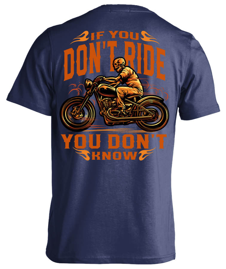 If You Don't Ride, You Don't Know Skeleton (Back Print)