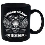 Coffee Mug - Bikers Don't Go Gray We Turn Chrome - Skull & Wings Mug