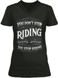 You Don't Stop Riding When You Get Old, You Get Old When You Stop Riding (Ladies)