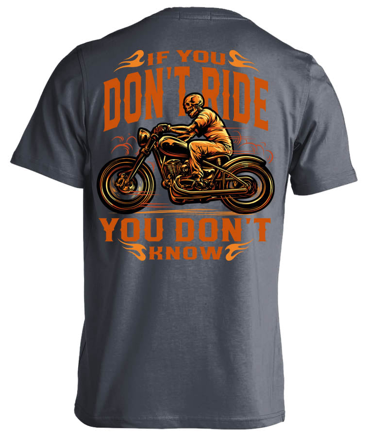 If You Don't Ride, You Don't Know Skeleton (Back Print)