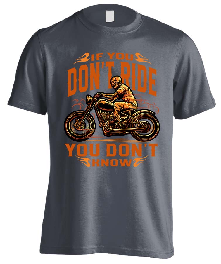 If You Don't Ride, You Don't Know (Front Print)