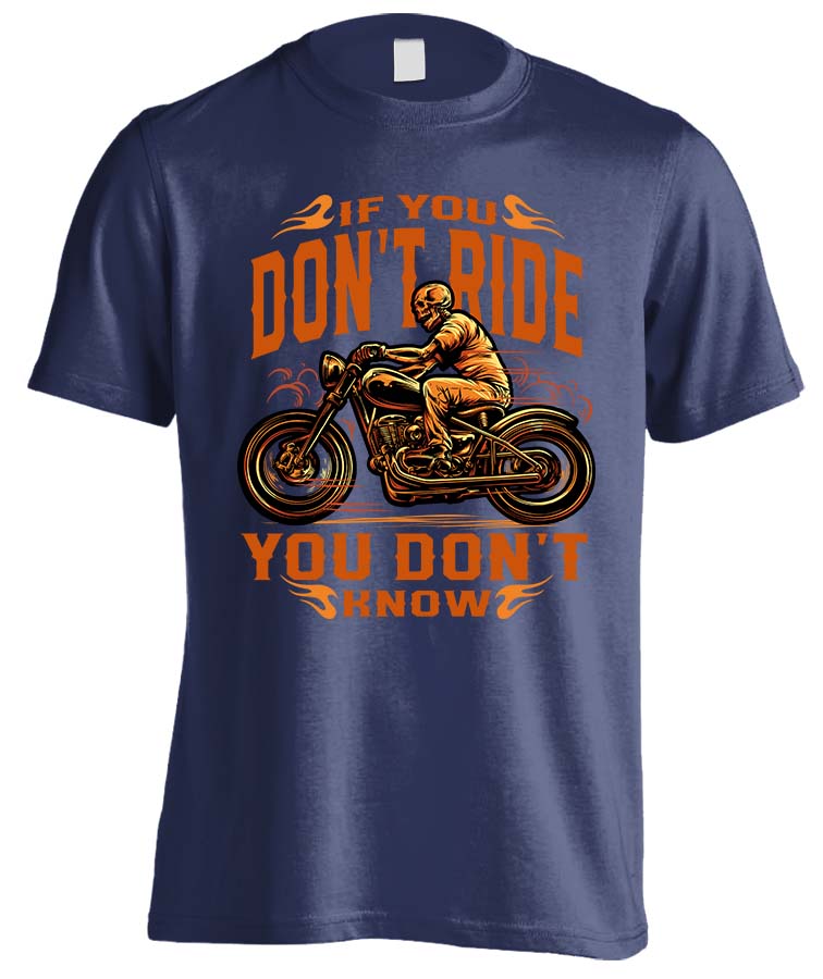 If You Don't Ride, You Don't Know (Front Print)