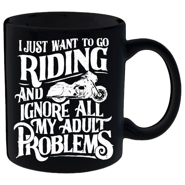 I Just Want To Go Riding And Ignore All My Adult Problems Mug II