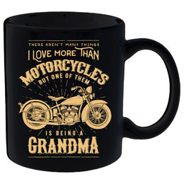 One Thing I Love More Than Motorcycles Is Being A Grandma Mug