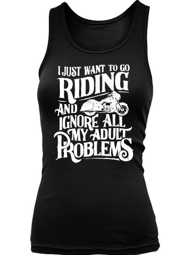 I Just Want To Go Riding And Ignore All My Adult Problems (Ladies)