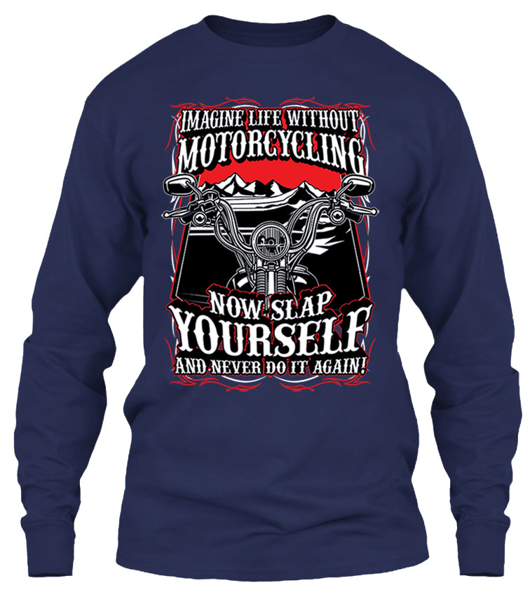 Imagine Life Without Motorcycling (Front Print)