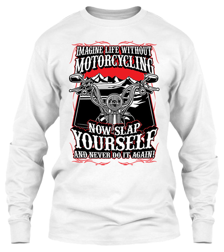 Imagine Life Without Motorcycling (Front Print)