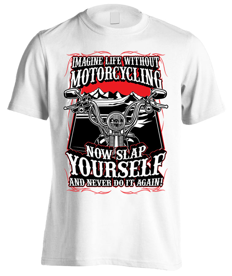 Imagine Life Without Motorcycling (Front Print)