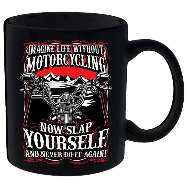 Imagine Life Without Motorcycling Mug