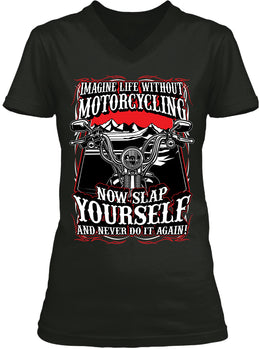 Imagine Life Without Motorcycling (Ladies)