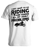 I Just Want To Go Riding And Ignore All My Adult Problems