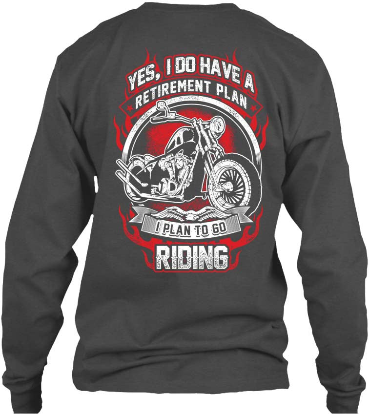 T-shirt - Yes I Do Have A Retirement Plan I Plan To Go Riding