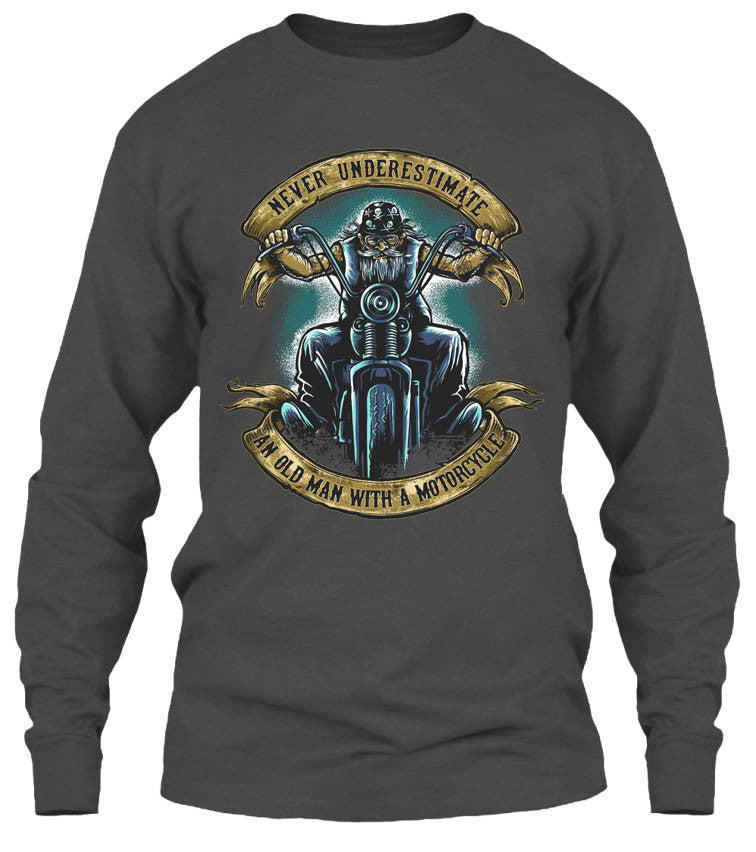 T-shirt - Never Underestimate An Old Man With A Motorcycle (Front Print)