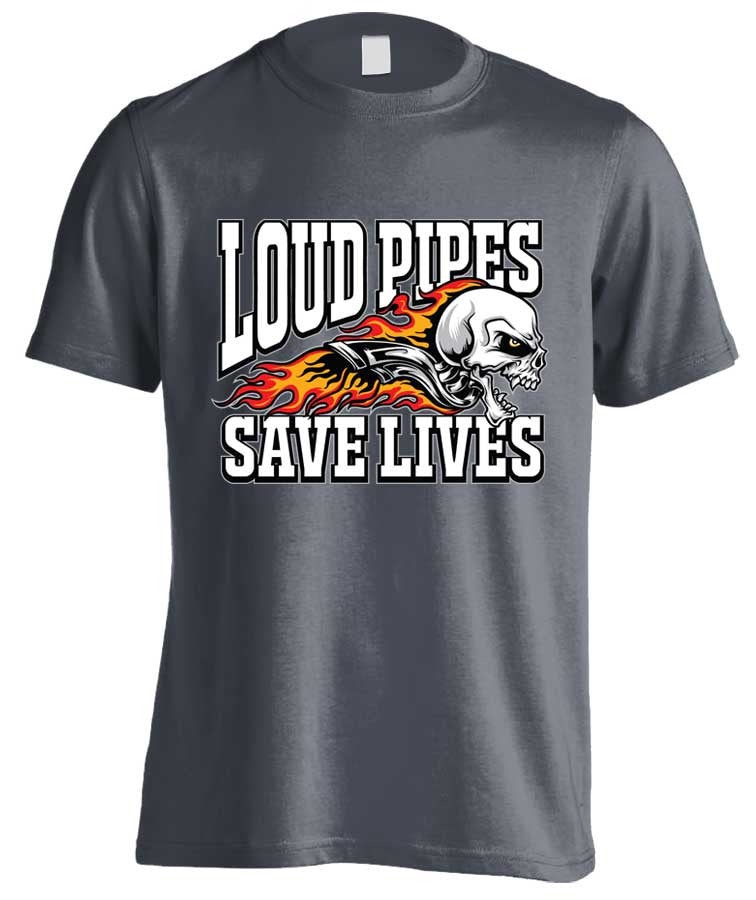 T-shirt - Loud Pipes Save Lives Screaming Skull