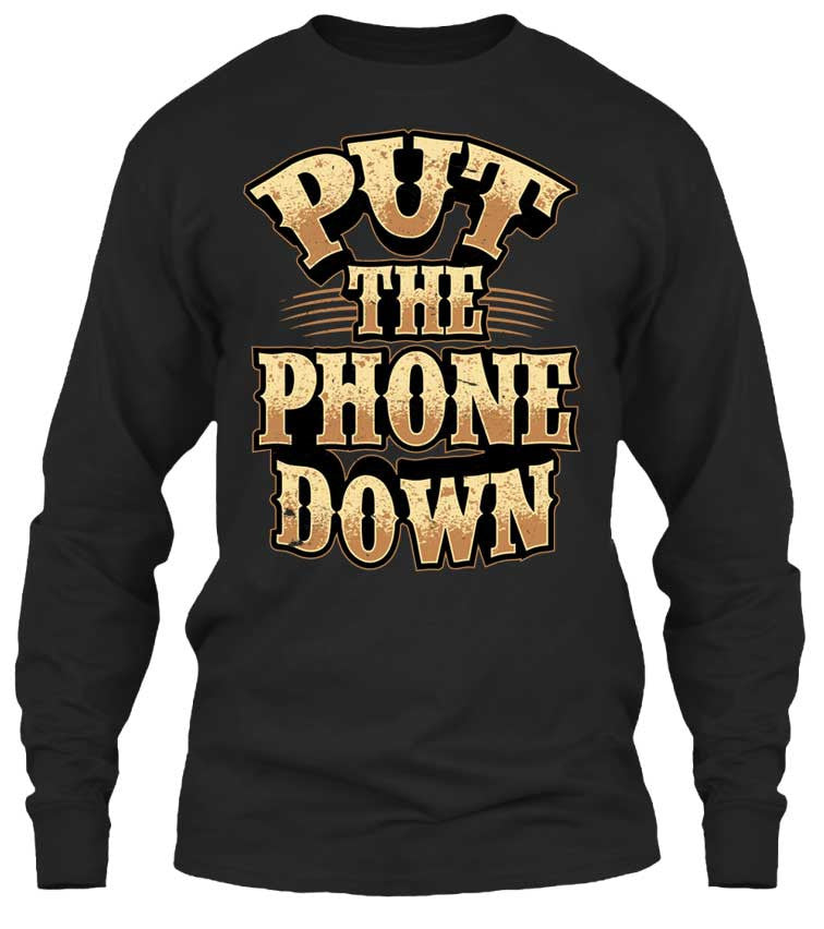 Put The Phone Down (Front Print)