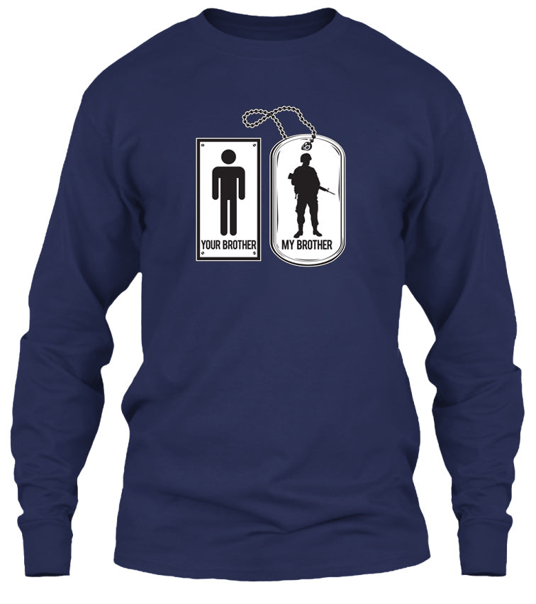 Your Brother, My Brother Military Veteran Soldier T-shirt