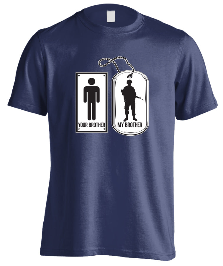 Your Brother, My Brother Military Veteran Soldier T-shirt