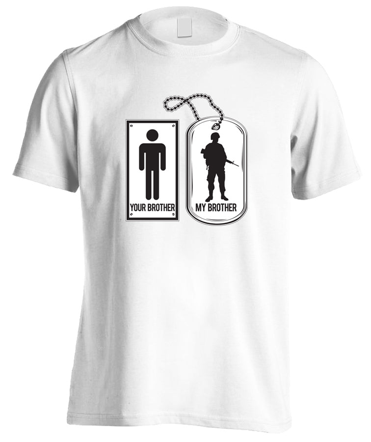 Your Brother, My Brother Military Veteran Soldier T-shirt