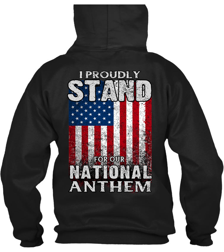 I Proudly Stand For Our National Anthem