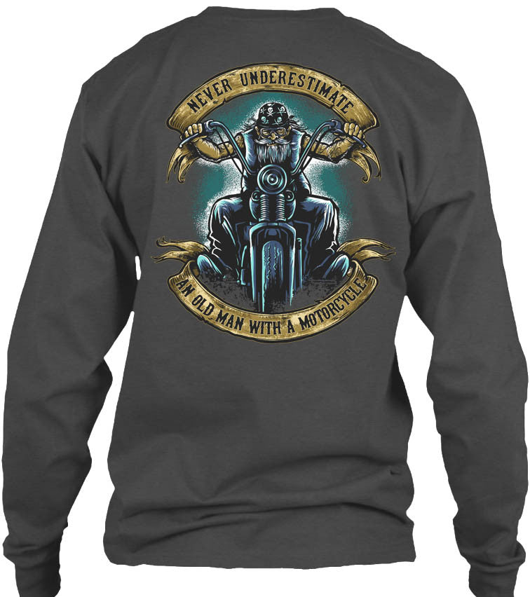 T-shirt - Never Underestimate An Old Man With A Motorcycle