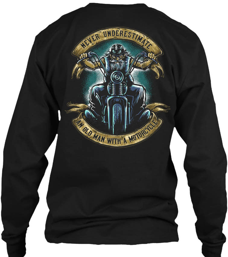 T-shirt - Never Underestimate An Old Man With A Motorcycle