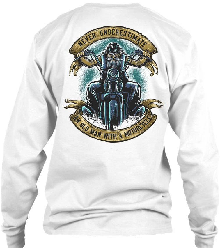 T-shirt - Never Underestimate An Old Man With A Motorcycle