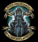 T-shirt - Never Underestimate An Old Man With A Motorcycle (Front Print)