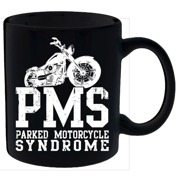 PMS Parked Motorcycle Syndrome Mug