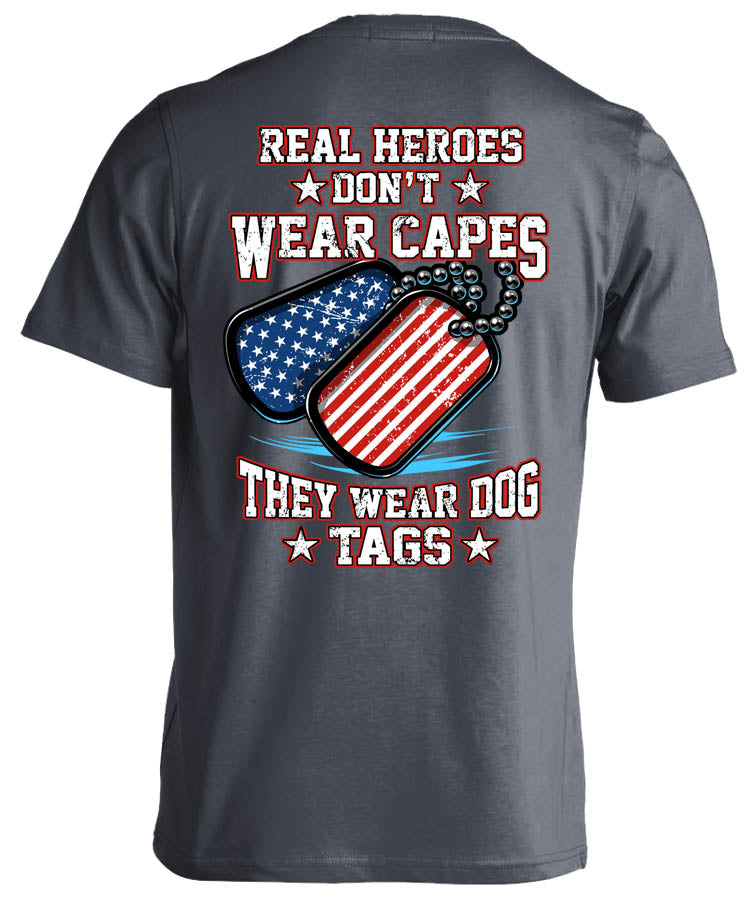 Real Heroes Don't Wear Capes They Wear Dog Tags