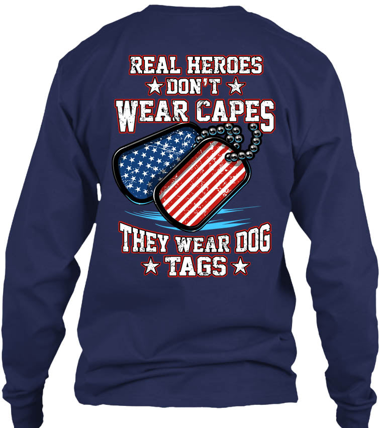 Real Heroes Don't Wear Capes They Wear Dog Tags
