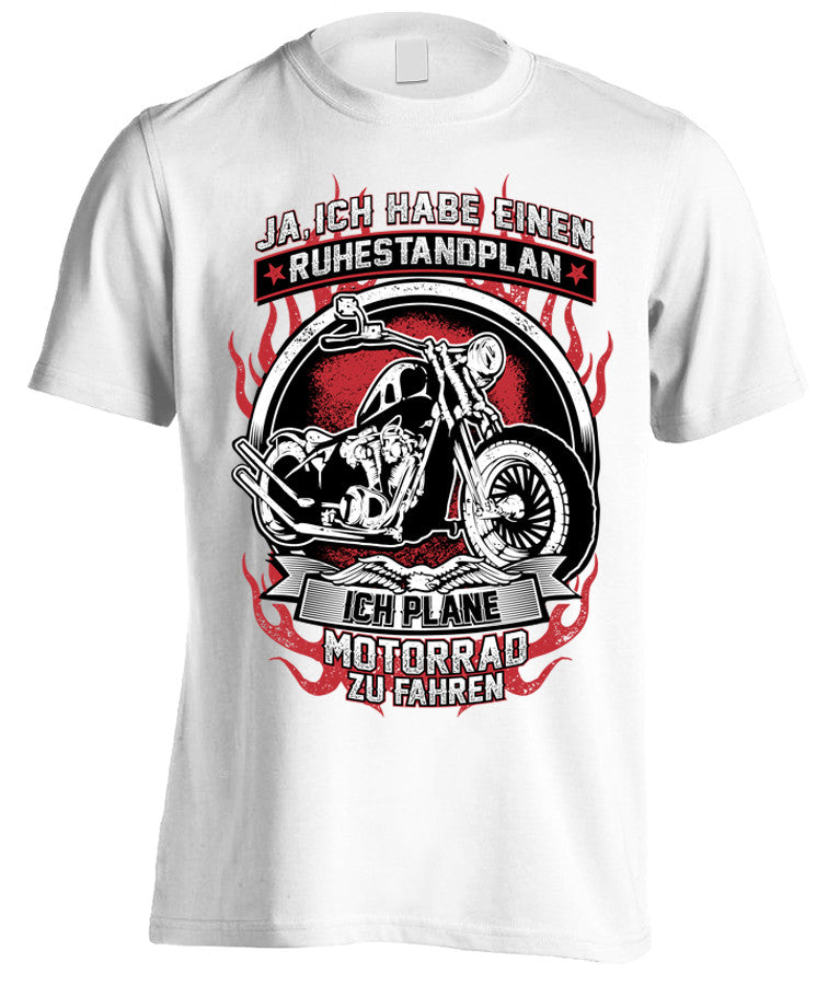 T-shirt - Ja Ich Habe Einen Ruhestandplan Ich Plane Motorrad Zu Fahren (Front Print)