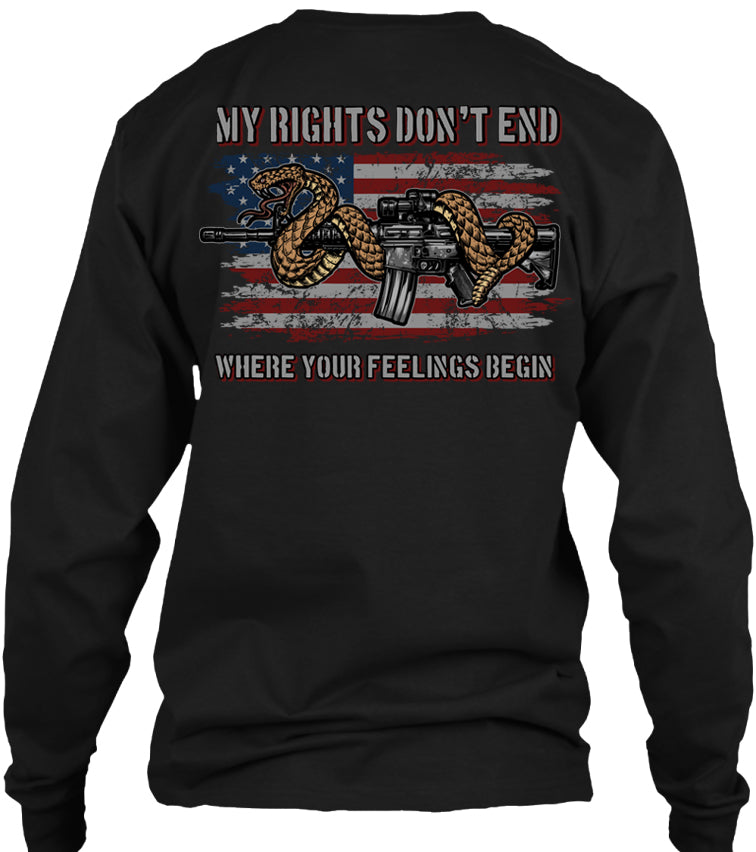 My Rights Don't End Where Your Feelings Begin 2nd Amendment T-shirt
