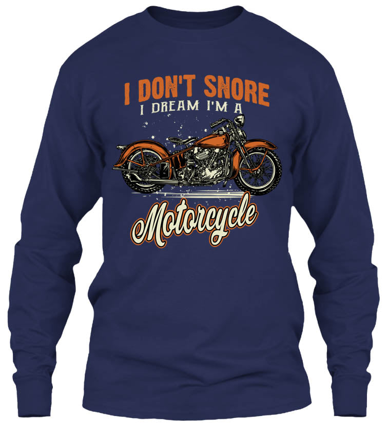 I Don't Snore, I Dream I'm A Motorcycle (Front Print)