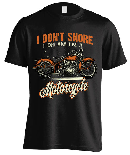 I Don't Snore, I Dream I'm A Motorcycle (Front Print)