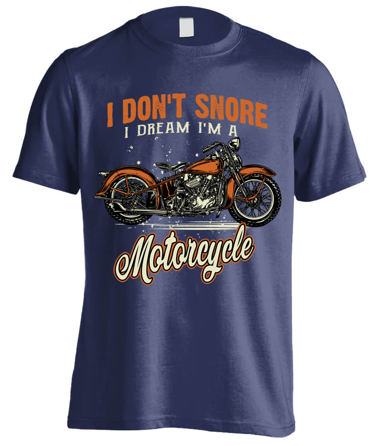 I Don't Snore, I Dream I'm A Motorcycle (Front Print)
