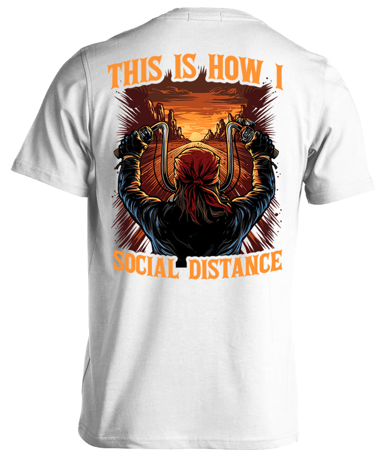 This Is How I Social Distance Motorcycle T-shirt