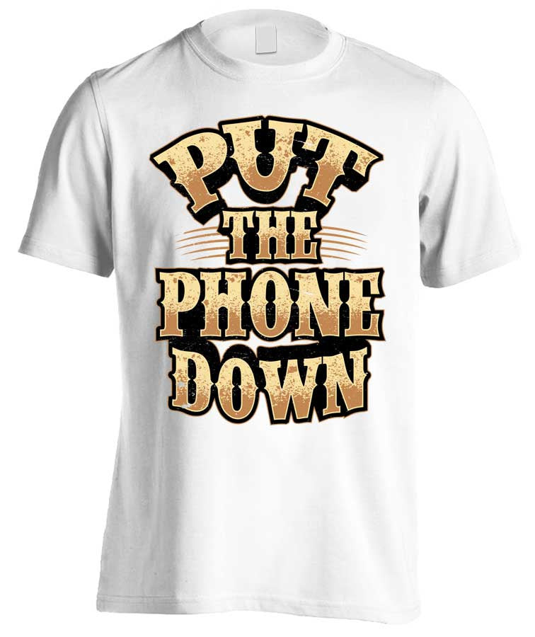 Put The Phone Down (Front Print)