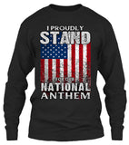 I Proudly Stand For Our National Anthem (Front Print)
