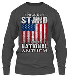 I Proudly Stand For Our National Anthem (Front Print)