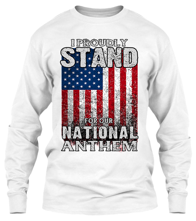 I Proudly Stand For Our National Anthem (Front Print)