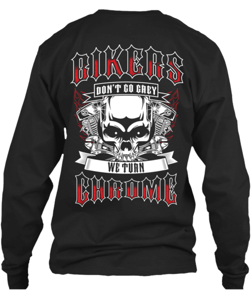 T-shirt - Bikers Don't Go Grey We Turn Chrome - Flames & Engine