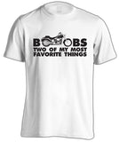 T-shirt - Boobs & Motorcycles - Two Of My Most Favorite Things