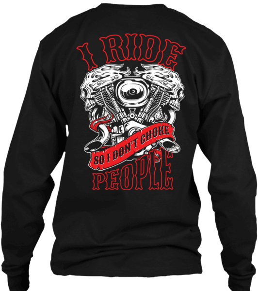 T-shirt - I Ride So I Don't Choke People - V-Twin Engine