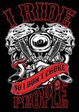 T-shirt - I Ride So I Don't Choke People - V-Twin Engine