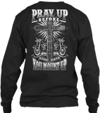 T-shirt - Pray Up Before You Mount Up