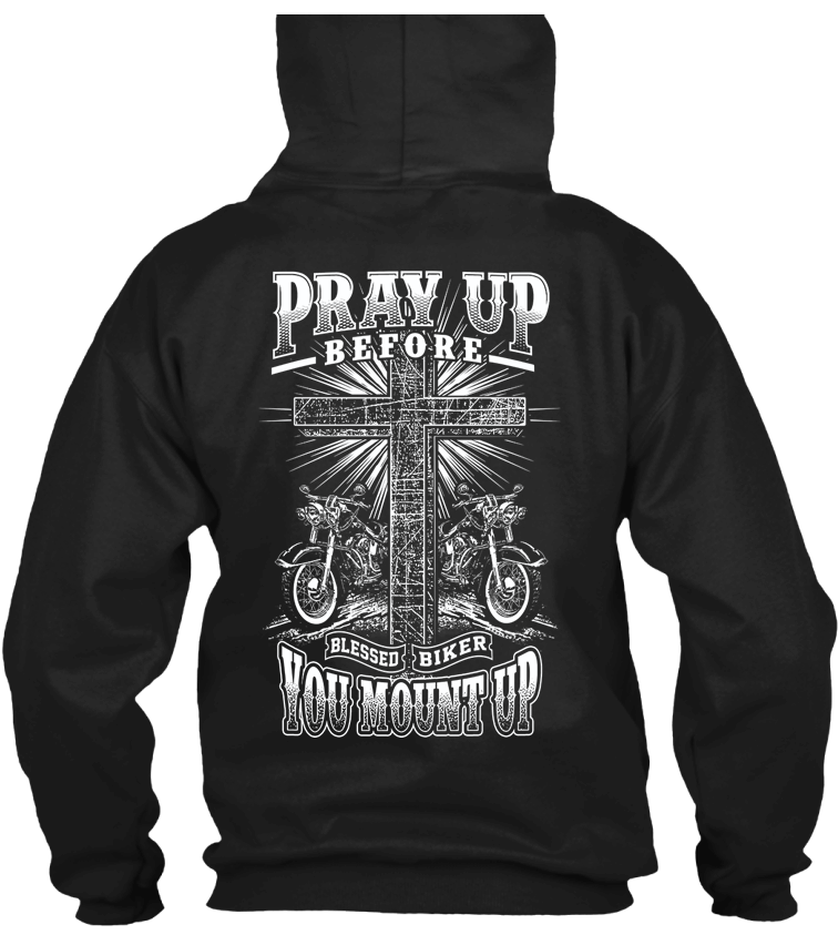 T-shirt - Pray Up Before You Mount Up