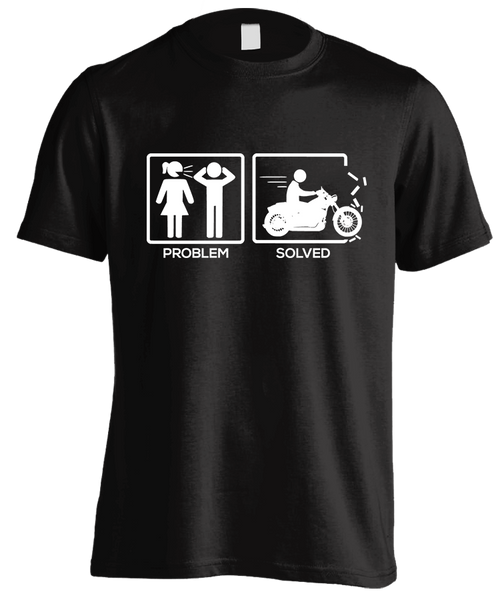 T-shirt - Problem Solved By Motorcycle