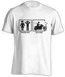 T-shirt - Problem Solved By Motorcycle