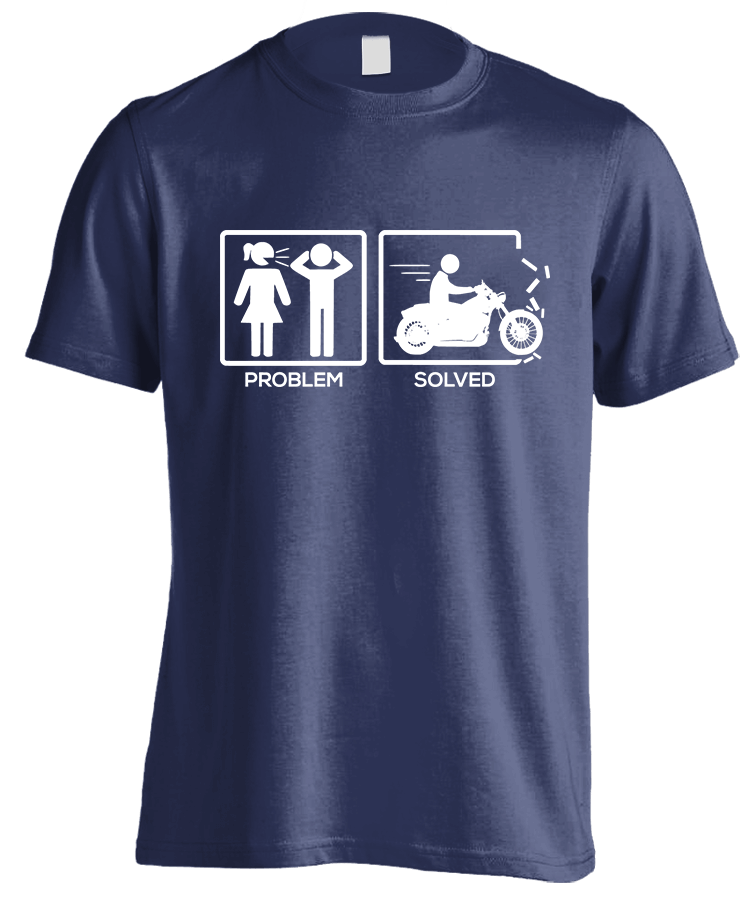 T-shirt - Problem Solved By Motorcycle